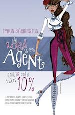 The Lord Is My Agent...And, He Only Takes 10%