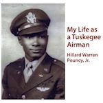 My Life as a Tuskegee Airman