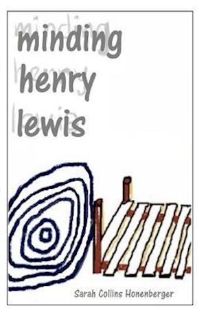 Minding Henry Lewis