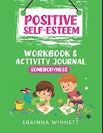Somebodyness: A Workbook to Help Kids Improve Their Self-Confidence 