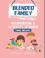 Twice the Love: A Workbook for Kids in Blended Families 