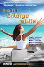 Reduce Clutter, Enlarge Your Life