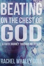 Beating on the Chest of God