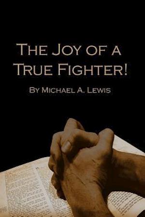 The Joy of a True Fighter