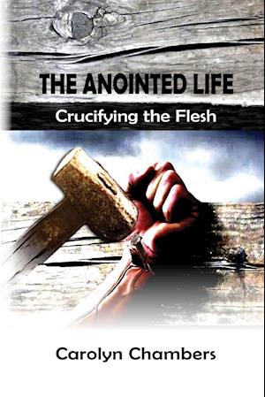 The Anointed Life