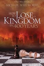 How to Lose a Kingdom in 400 Years: A Guide to 1-2 Kings 