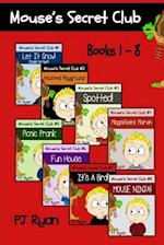 Mouse's Secret Club Books 1-8: Fun Short Stories for Kids Who Like Mysteries and Pranks 