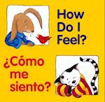 How Do I Feel? / ¿cómo Me Siento?