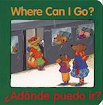 Adonde Puedo IR? = Where Can I Go?