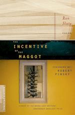 The Incentive of the Maggot