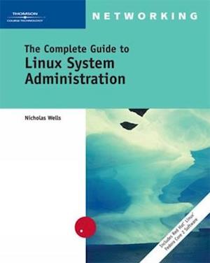 The Complete Guide to Linux System Administration