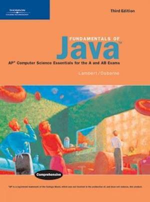 Fundamentals of Java: AP* Computer Science Essentials for the A & AB Exams