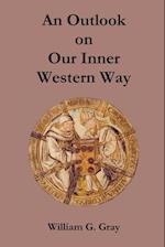 An Outlook on Our Inner Western Way 