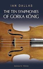 The Ten Symphonies of Gorka Konig