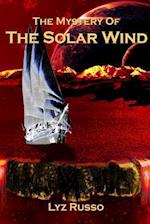 The Mystery of the Solar Wind