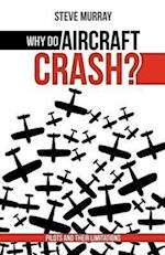 Murray, S: WHY DO AIRCRAFT CRASH PILOTS &