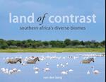 Berg, H:  Land Of Contrast: Southern Africa's Diverse Biomes