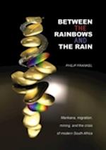 Between the Rainbows and the Rain