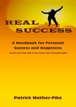 Real Success: A Handbook for Personal Success and Happiness