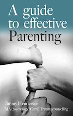 Guide To Effective Parenting