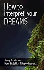 How to Interpret Your Dreams