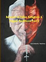 Beware of False Religions & Pagan Traditions Part 2