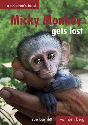 Berg, H:  Micky Monkey Gets Lost