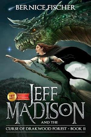 Jeff Madison and the Curse of Drakwood Forest