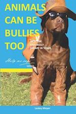 Animals can be bullies too.: Meet the anti-bully sheriff in town 