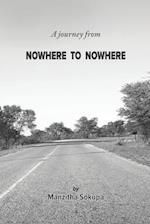 A journey from NOWHERE TO NOWHERE