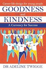 Goodness and Kindness - A Currency for Success