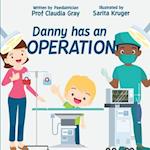 Danny has an Operation 