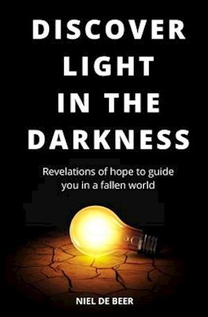 Discover light in the darkness