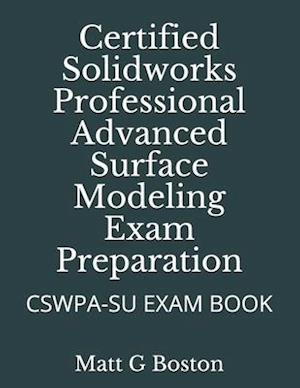 Certified Solidworks Professional Advanced Surface Modeling Exam Preparation