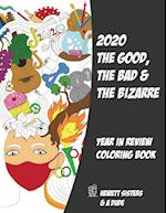 2020 The Good, the Bad & the Bizarre