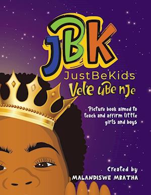 Just Be Kids / Vele ube nje