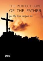 The Perfect Love of the Father 