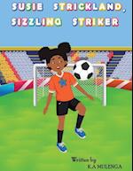 Susie Strickland, Sizzling Striker 