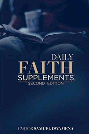 Daily Faith Supplements: Second Edition