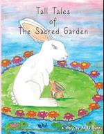 Tall Tales of the Sacred Garden Part Two 