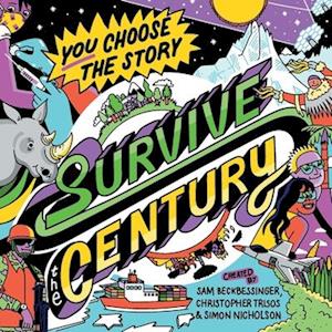 Survive the Century: a climate story of choice and consequences
