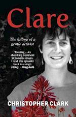 Clare: The Killing of a Gentle Activist