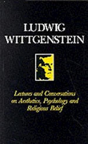 Lectures and Conversations on Aesthetics, Psychology and Religious Belief