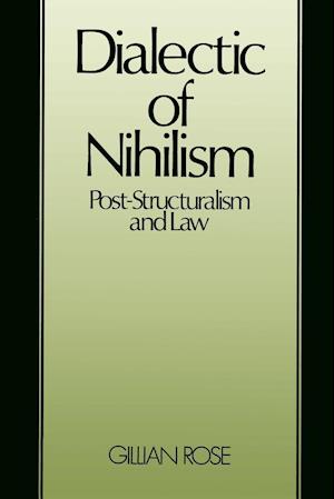 Dialectic of Nihilsm – Post–Structuralism and Law