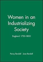 Women in an Industrializing Society – England 1750–1880