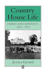 Country House Life – Family and Servants 1815–1914