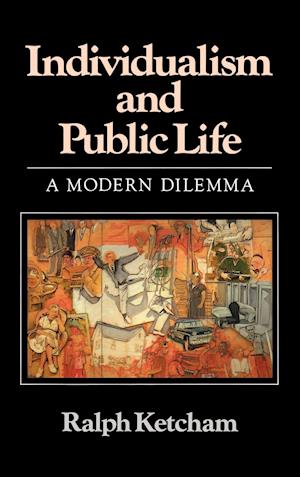 Individualism and Public Life – A Modern Dilemma