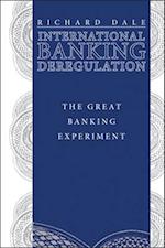 International Banking Deregulation – The Great Banking Experiment