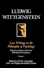 Last Writings on the Phiosophy of Psychology – Preliminary Studies for Part 2 of Philosophical Investigations V 1