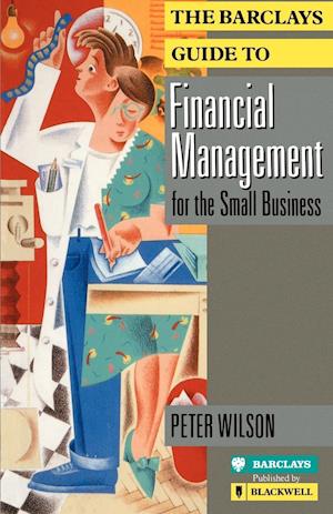 The Barclays Guide to Financial Management for the  Small Business